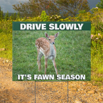 Fawn Season Drive Slowly for Baby Deer Yard Sign