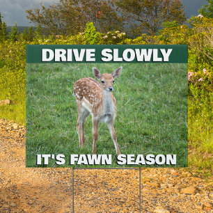Fawn Season Drive Slowly for Baby Deer Yard Sign