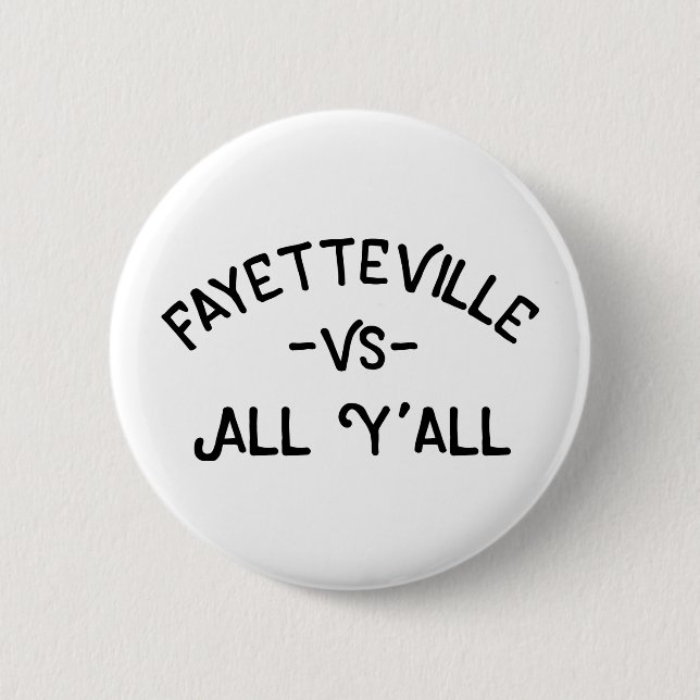 Fayetteville VS All Yall, Arkansas Button (Front)