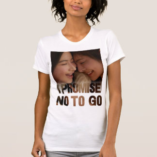 FayeYoko - I promisse not to go T-Shirt