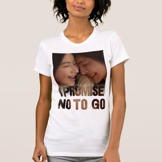 FayeYoko - I promisse not to go T-Shirt (Front)