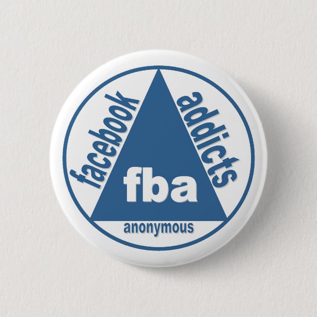 FBA:  Facebook Addicts Anonymous Button (Front)