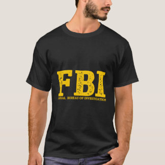 Fbi Agent Federal Bureau Of Investigation T-Shirt