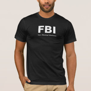 FBI Favor Blessing Inheritance Customize it T-Shirt
