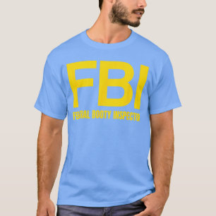 FBI Federal Booty Inspector X Only Love Date Fans  T-Shirt