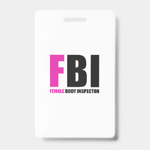 FBI Female Body Inspector Badge