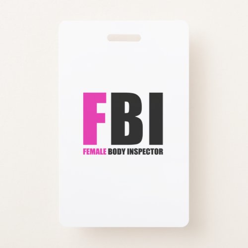 FBI Female Body Inspector Badge