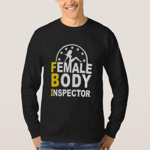 FBI Female Body Inspector T-Shirt