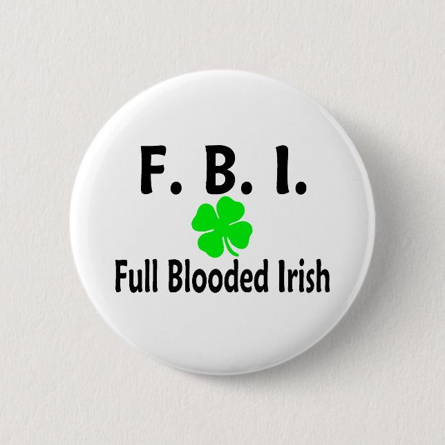 FBI Full Blooded Irish Button (Front)