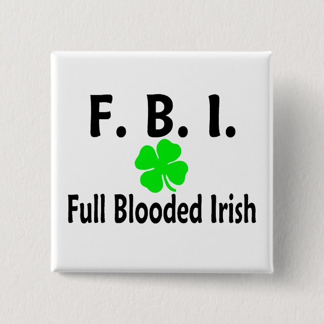 FBI Full Blooded Irish Clover Pinback Button (Front)