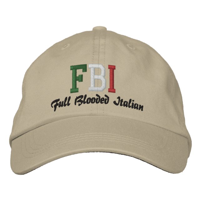 FBI, Full Blooded Italian! Embroidered Baseball Cap (Front)