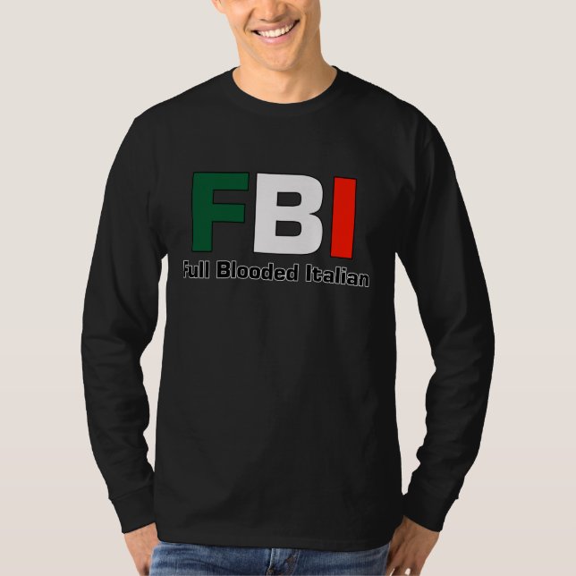 FBI Full Blooded Italian Long Sleeve Black T Shirt (Front)