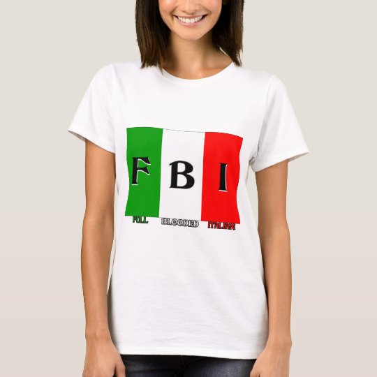 FBI Full Blooded Italian T-Shirt