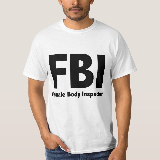 FBI Mr Funny Rude Humor T-Shirt (Front)