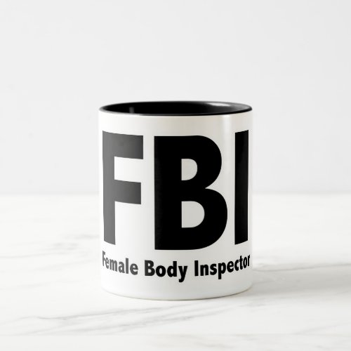 FBI Mr Funny Rude Humor Two_Tone Coffee Mug