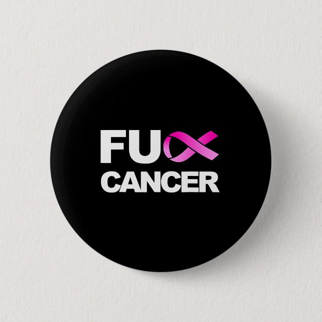 Fck Cancer  - Fck Breast Cancer Awareness  Button (Front)
