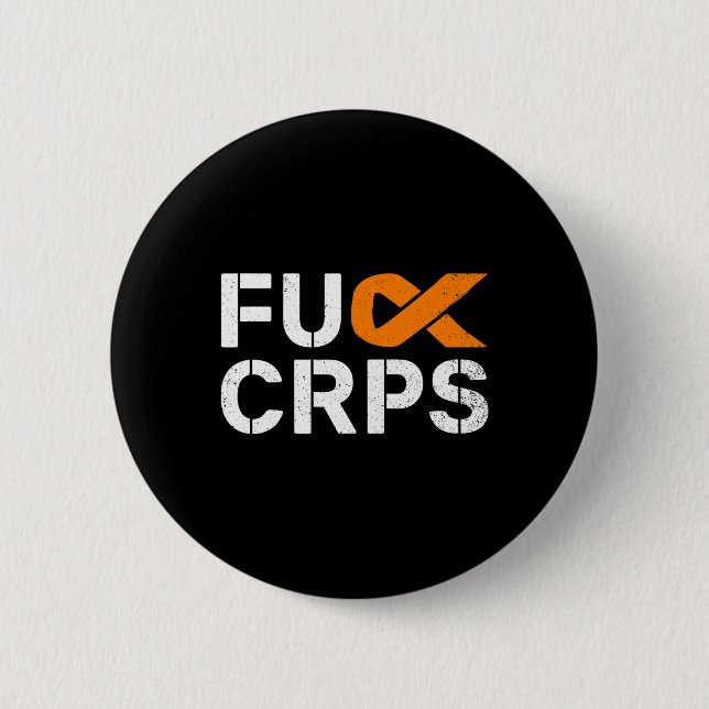 Fck CRPS RSD Awareness Orange Ribbon Warrior Suppo Button (Front)