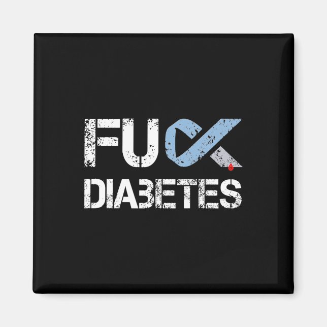 Fck Diabetes Diabetes Warrior Awareness  Magnet (Front)