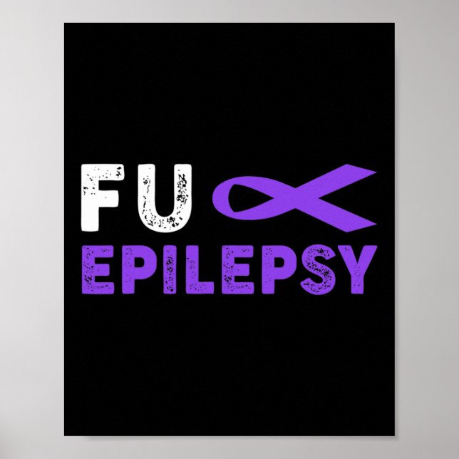 Fck Epilepsy Awareness  Support Survivor  Poster (Front)