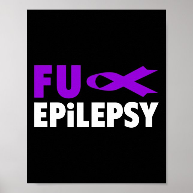 Fck Epilepsy  - Purple Day Epilepsy Awareness  Poster (Front)