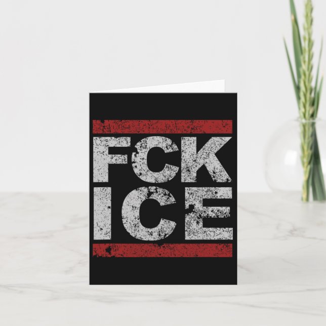 Fck Ice Distressed  Card (Front)