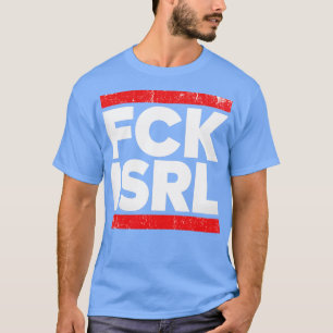 FCK ISRL Bold Protest Resistance Typography T-Shirt