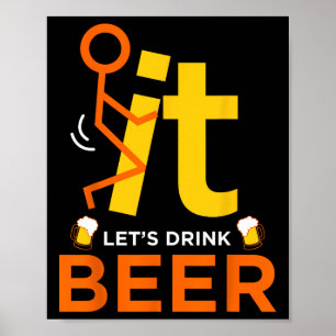 Fck It Let's Drink Beer - Funny Rude Drinking Poster
