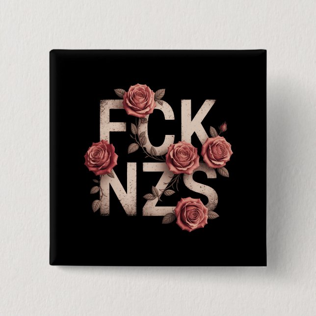 FCK NZS Flowery Against Right No Nazis Lgbtq+  Button (Front)