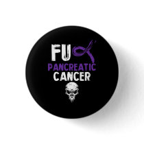 Fck Pancreatic Cancer Fighting Cancer Together Pur Button