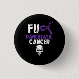 Fck Pancreatic Cancer Fighting Cancer Together Pur Button