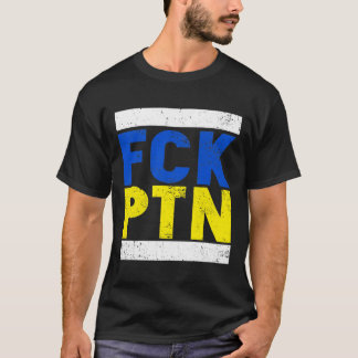 Fck Ptn I Stand With Ukraine, Ukrainian Flag T-Shirt