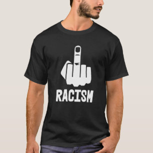 Fck Racism Middle Finger White T-Shirt