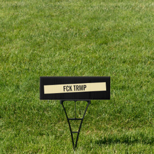 FCK TRMP Trump (Black) Sign