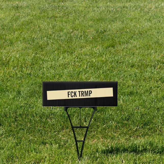 FCK TRMP Trump (Black) Sign (Insitu)