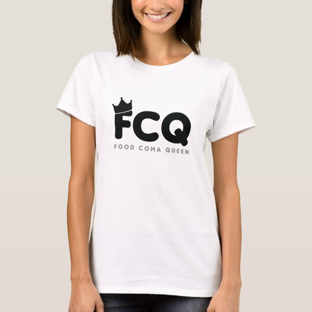 FCQ - Food Coma Queen Logo T-Shirt (Front)