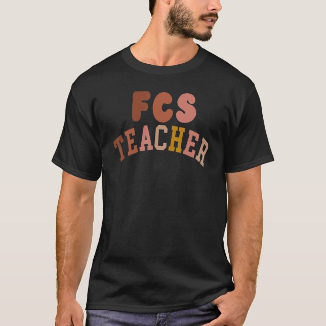 FCS Family & Consumer Sciences teacher retro fonts T-Shirt (Front)