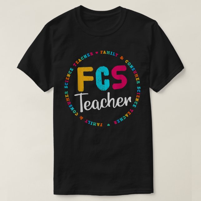 FCS Teacher Tee - Elective Teacher - FACS Teacher  (Design Front)