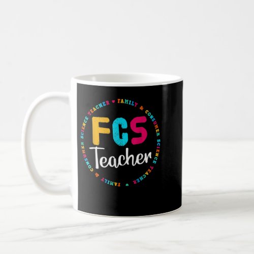 FCS Teacher Tee _ Elective Teacher _ FACS Teacher  Coffee Mug