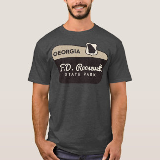 FD Roosevelt State Park Georgia Welcome Sign T-Shirt