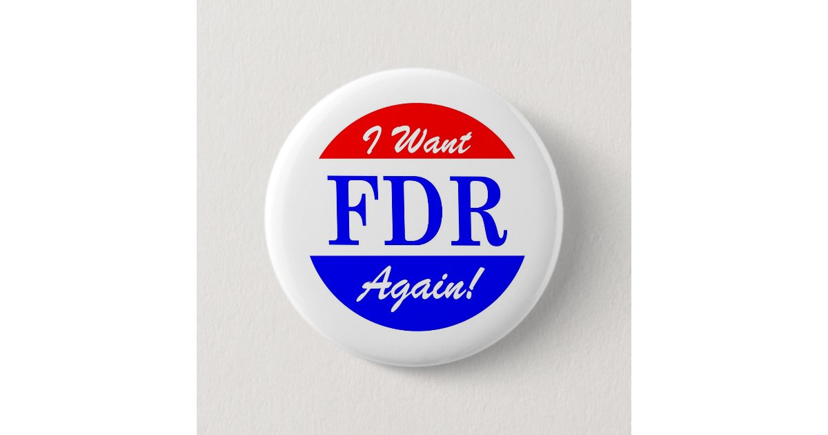 FDR - America's Greatest President Tribute Button | Zazzle