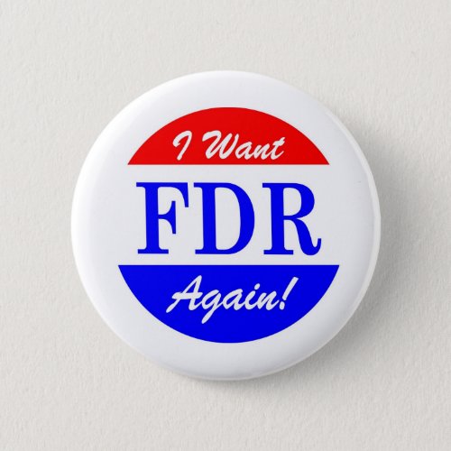 FDR _ Americas Greatest President Tribute Button