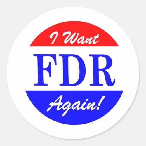 FDR _ Americas Greatest President Tribute Classic Round Sticker