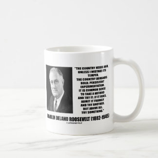 FDR Country Needs Bold Persistent Experimentation Coffee Mug