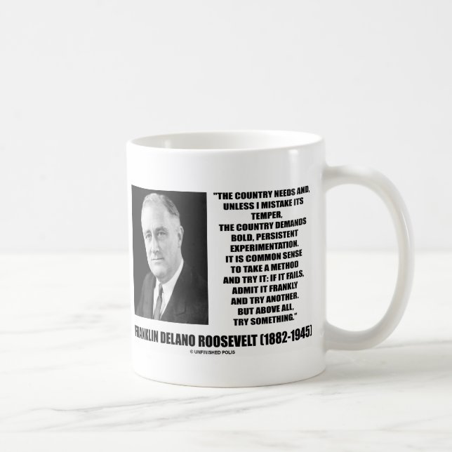 FDR Country Needs Bold Persistent Experimentation Coffee Mug (Right)