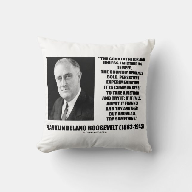 FDR Country Needs Bold Persistent Experimentation Throw Pillow (Front)
