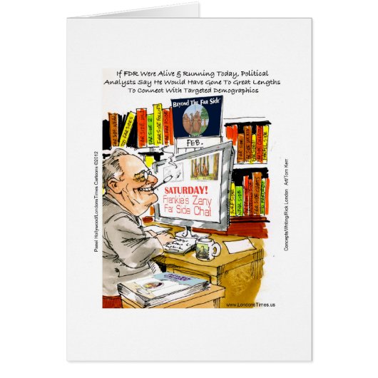 FDR Fireside Speech Funny Cartoon Gifts & Tees Cards (Front)