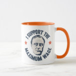 FDR Maximum Wage Mug<br><div class="desc">FDR tried to get a 100% top tax rate through congress, which would have been a "maximum wage." He failed, only got 94%. T-shirts, sweats, buttons, gift items.</div>