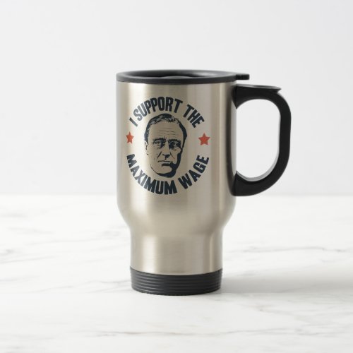 FDR Maximum Wage Travel Mug