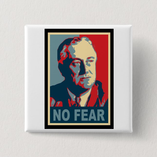 FDR No Fear Pinback Button (Front)