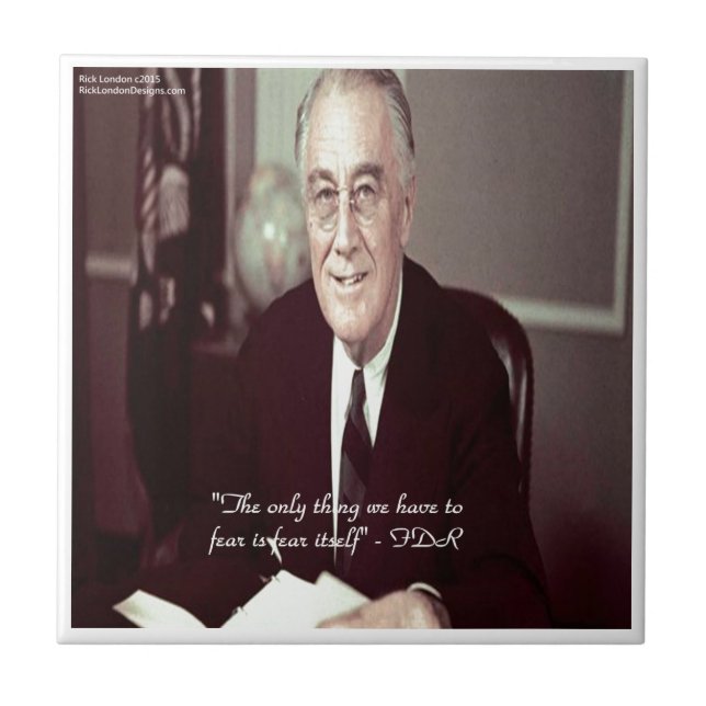 FDR & Nothing To Fear Quote Ceramic Tile (Front)
